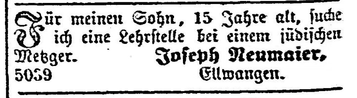 12.10.1886, Der Israelit No 81 & 82, Anzeigen. Joseph Neumaier Ellwangen, Lehrstelle jüdischer Metzger